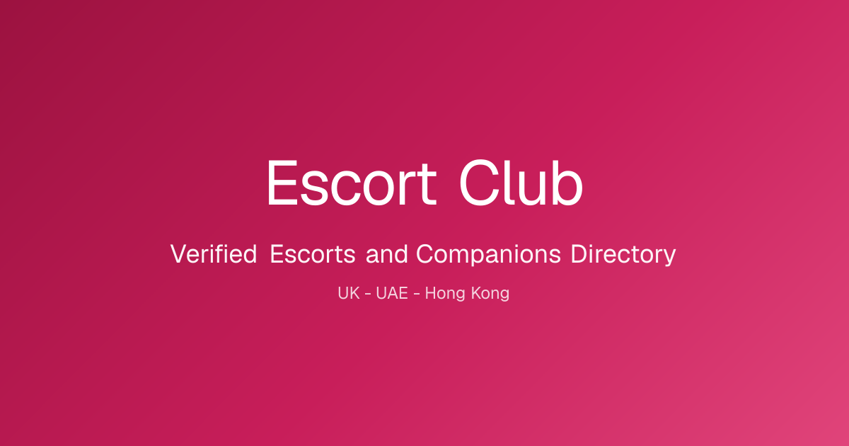 Escort Club — Verified Escorts &amp; Companions Directory